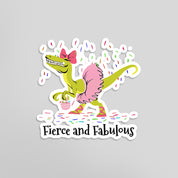 Fierce and Fabulous Sticker