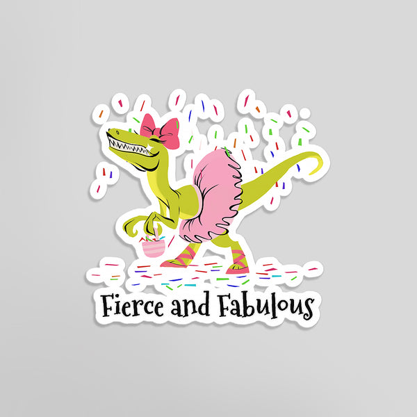 Fierce and Fabulous Sticker